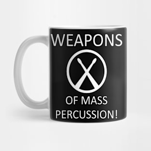 Weapons of Mass Percussion Mug